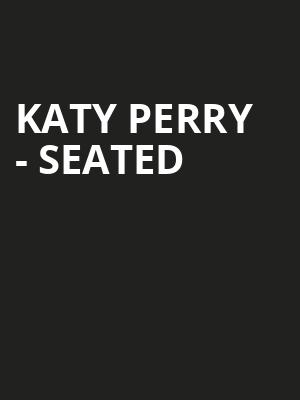 Katy Perry - Seated at O2 Arena